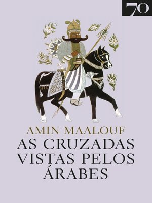 cover image of As Cruzadas vistas pelos Árabes